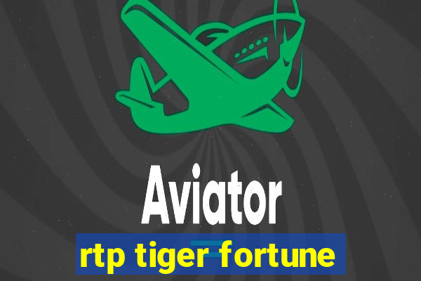 rtp tiger fortune