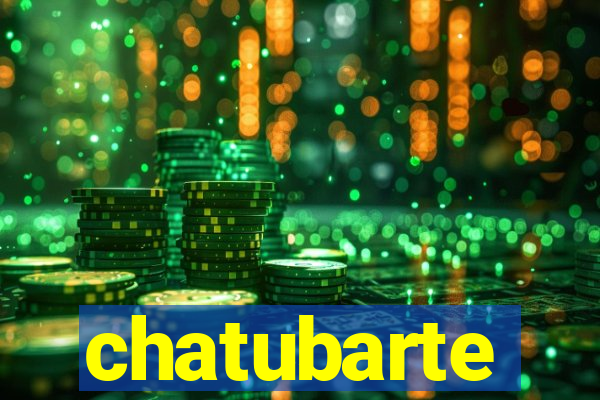 chatubarte