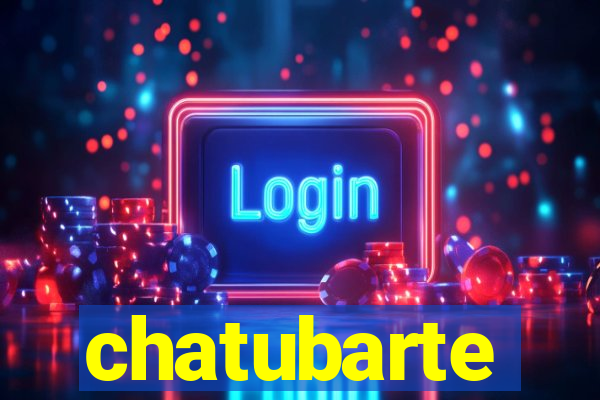 chatubarte