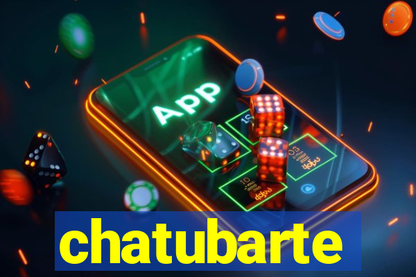 chatubarte