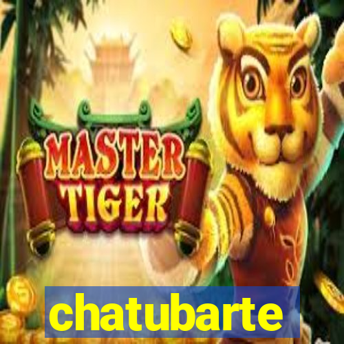 chatubarte