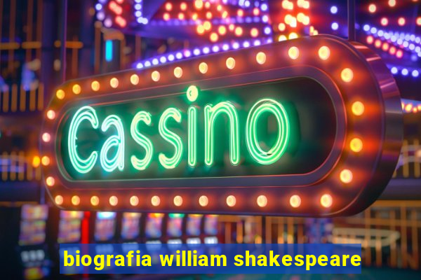 biografia william shakespeare