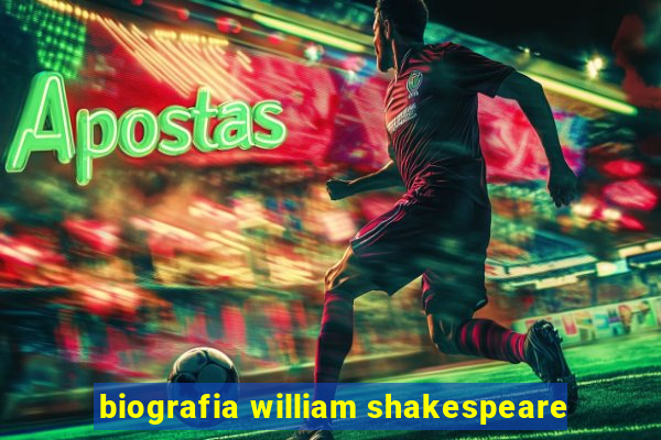 biografia william shakespeare