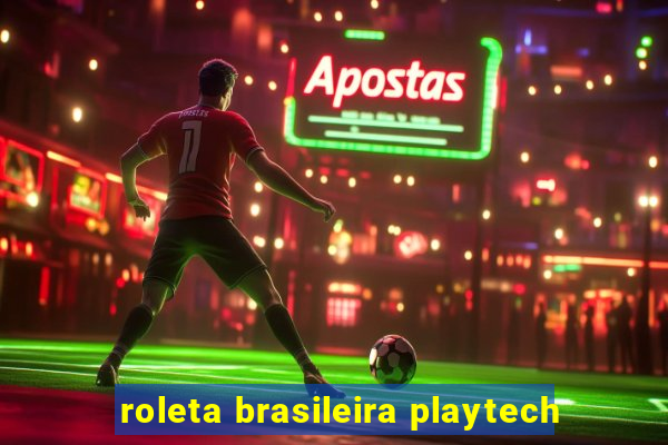 roleta brasileira playtech