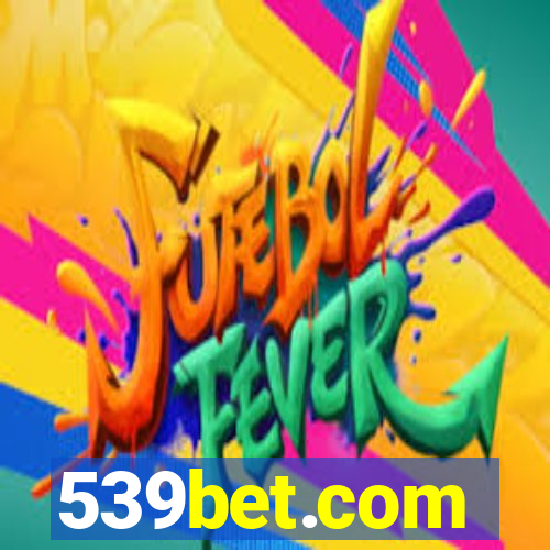 539bet.com