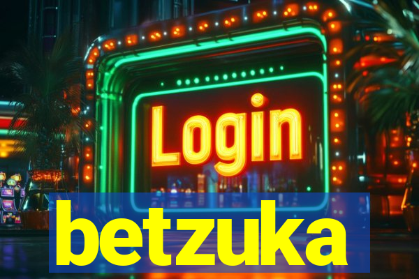 betzuka