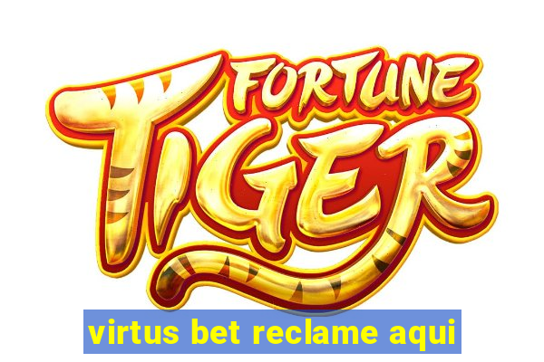 virtus bet reclame aqui