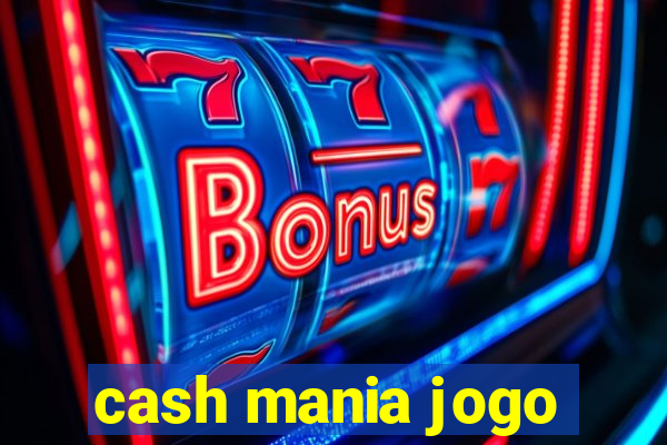 cash mania jogo