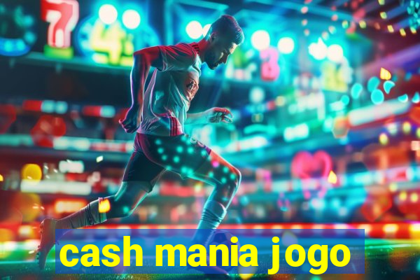 cash mania jogo