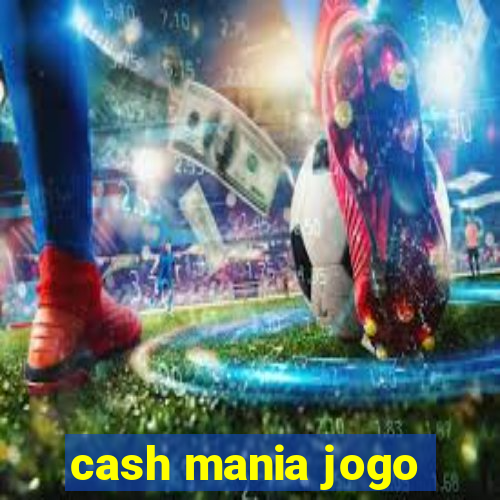 cash mania jogo