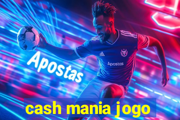 cash mania jogo