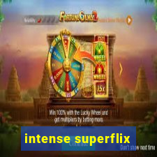 intense superflix