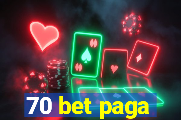 70 bet paga