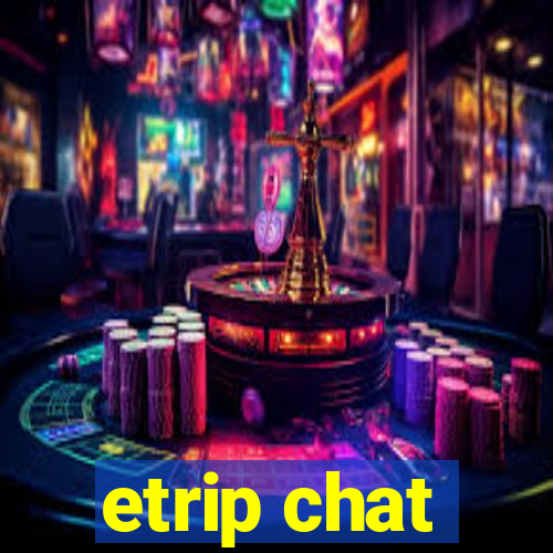 etrip chat