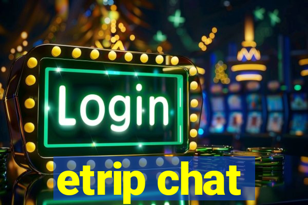 etrip chat