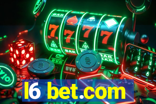 l6 bet.com