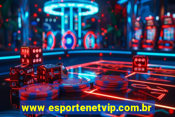 www esportenetvip.com.br