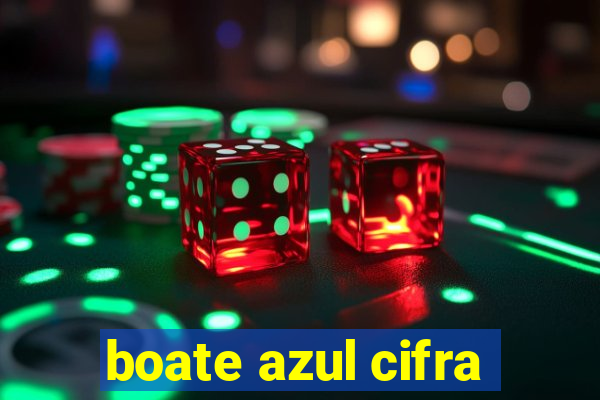 boate azul cifra