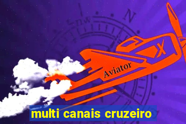 multi canais cruzeiro