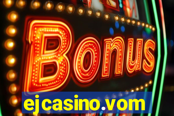 ejcasino.vom