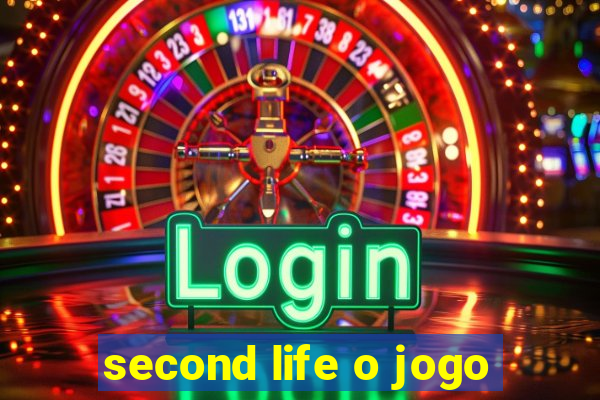 second life o jogo