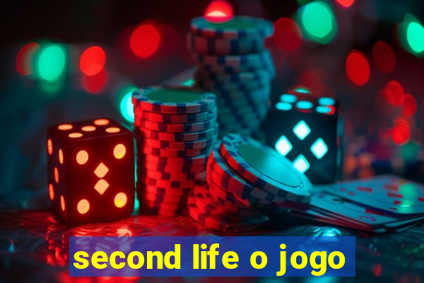 second life o jogo