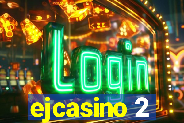 ejcasino 2