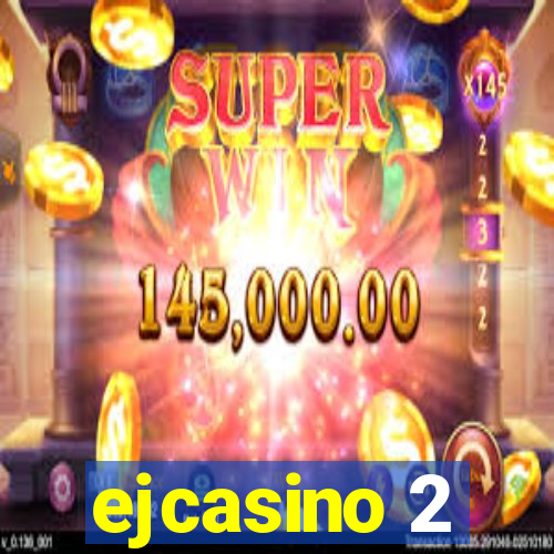 ejcasino 2