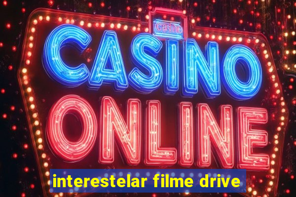 interestelar filme drive