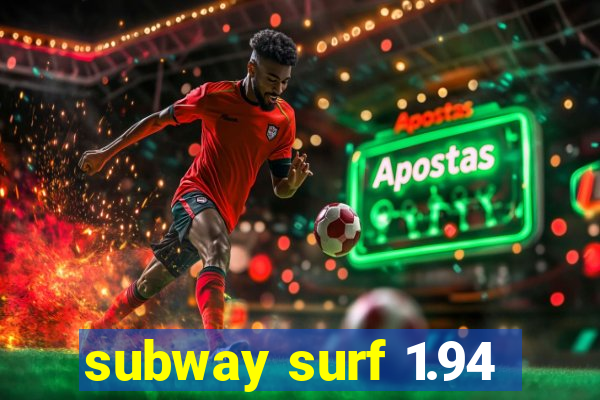 subway surf 1.94