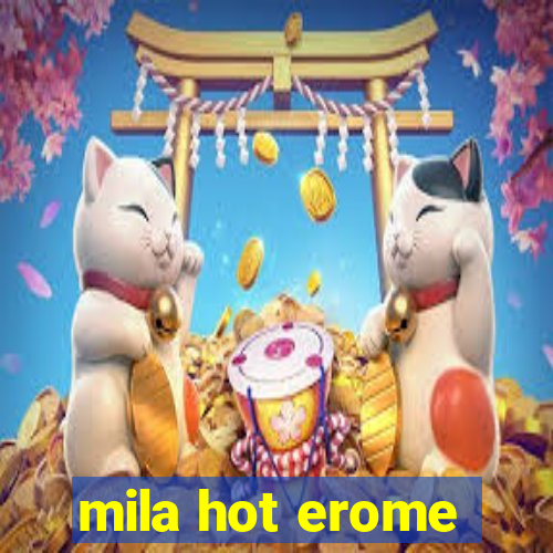 mila hot erome