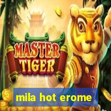 mila hot erome