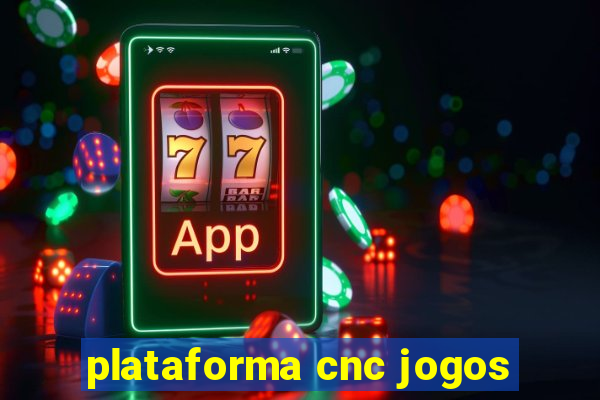 plataforma cnc jogos