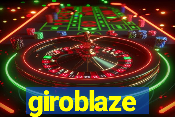 giroblaze