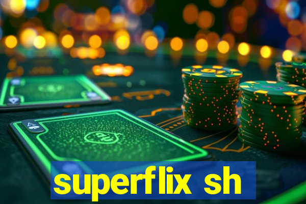 superflix sh