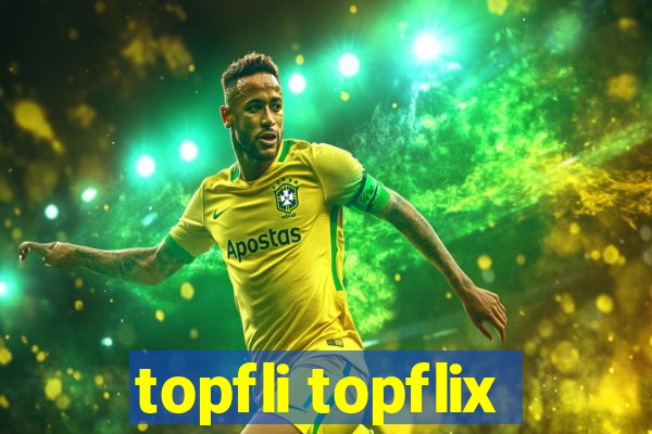 topfli topflix