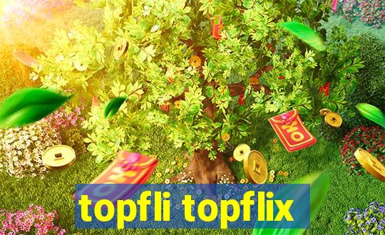 topfli topflix