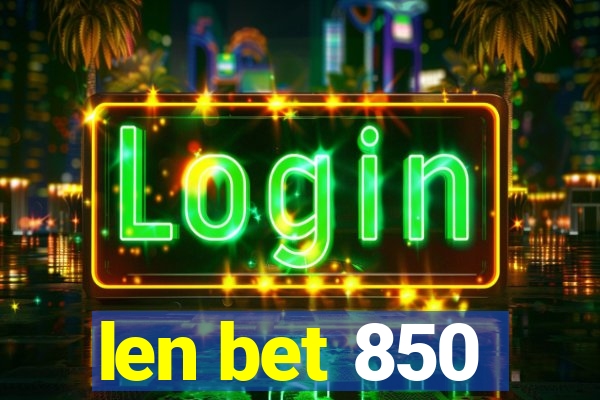 len bet 850