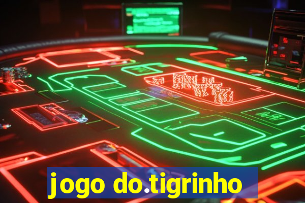 jogo do.tigrinho