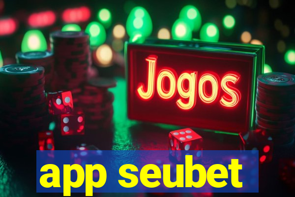 app seubet