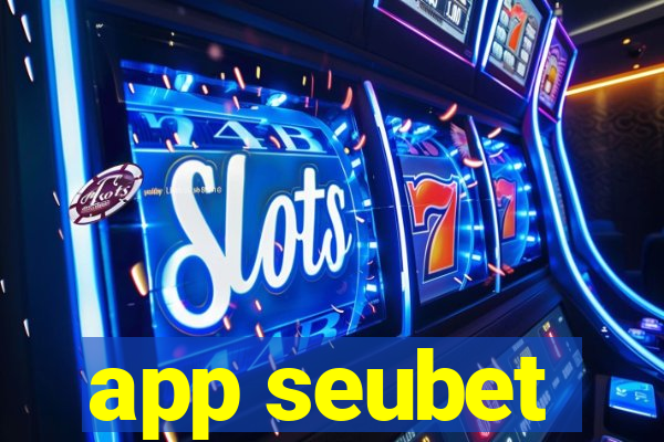 app seubet