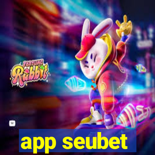 app seubet