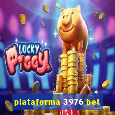 plataforma 3976 bet