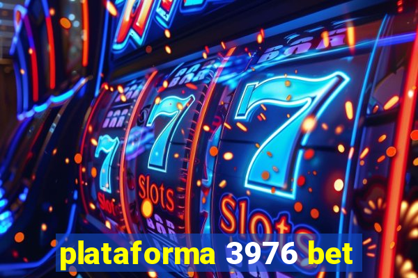 plataforma 3976 bet