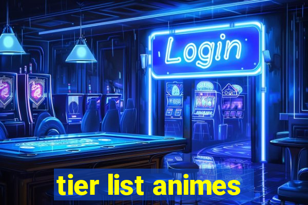 tier list animes