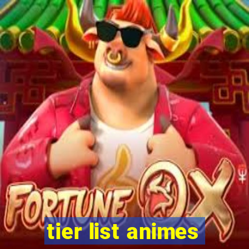 tier list animes