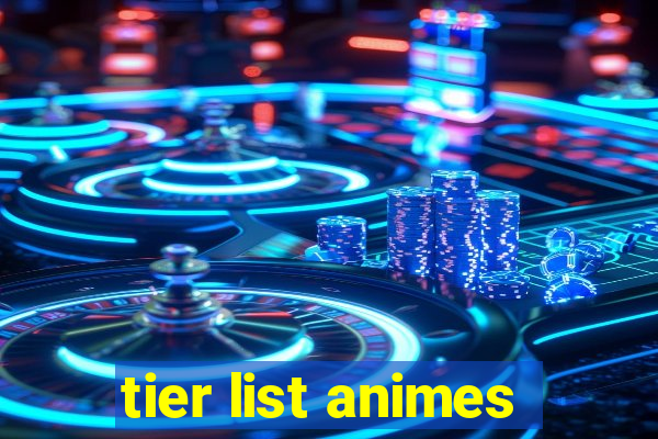 tier list animes