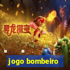 jogo bombeiro