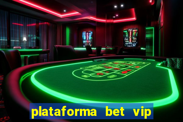 plataforma bet vip é confiável