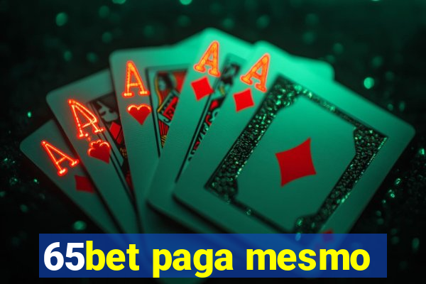 65bet paga mesmo